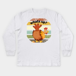 Whats up Chicken butt Kids Long Sleeve T-Shirt